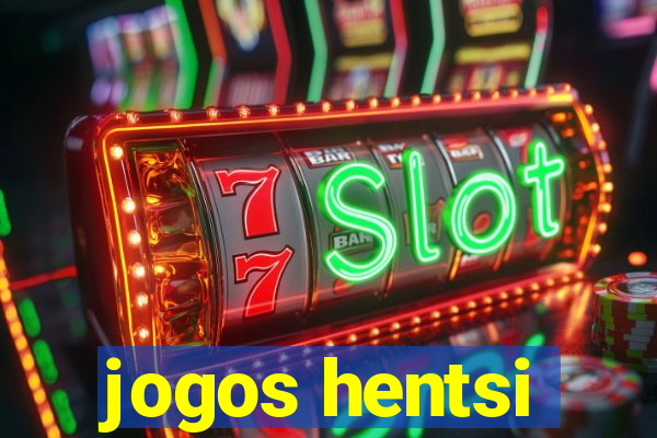 jogos hentsi